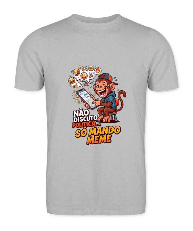 Camiseta Não Discuto Política, Só Mando Meme - Cinza