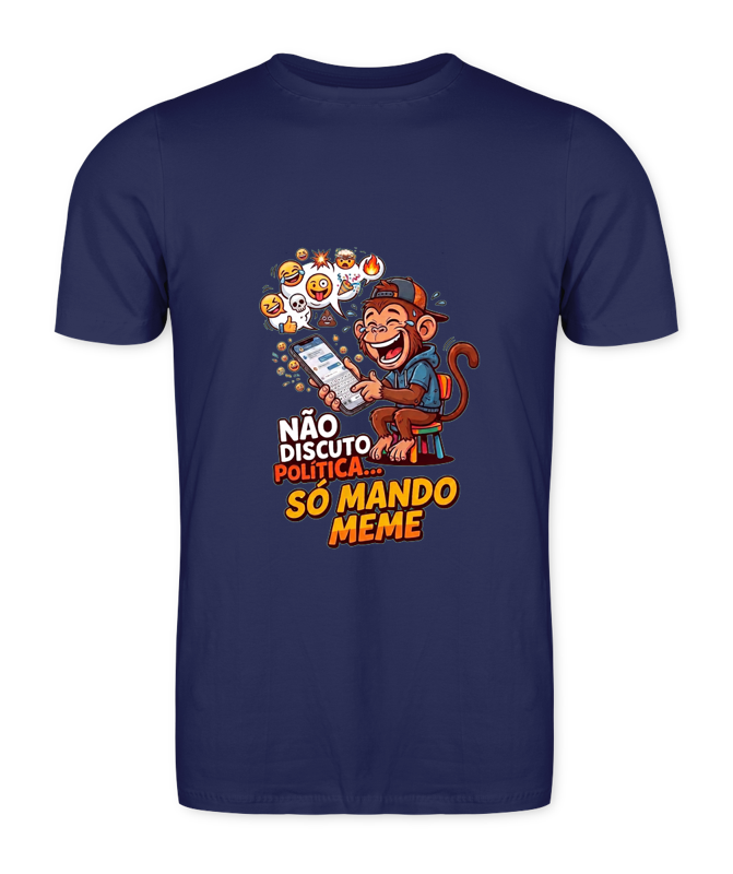 Camiseta Não Discuto Política, Só Mando Meme - Azul Marinho